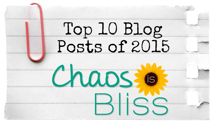 Top 10 Chaos Is Bliss blog posts of 2015